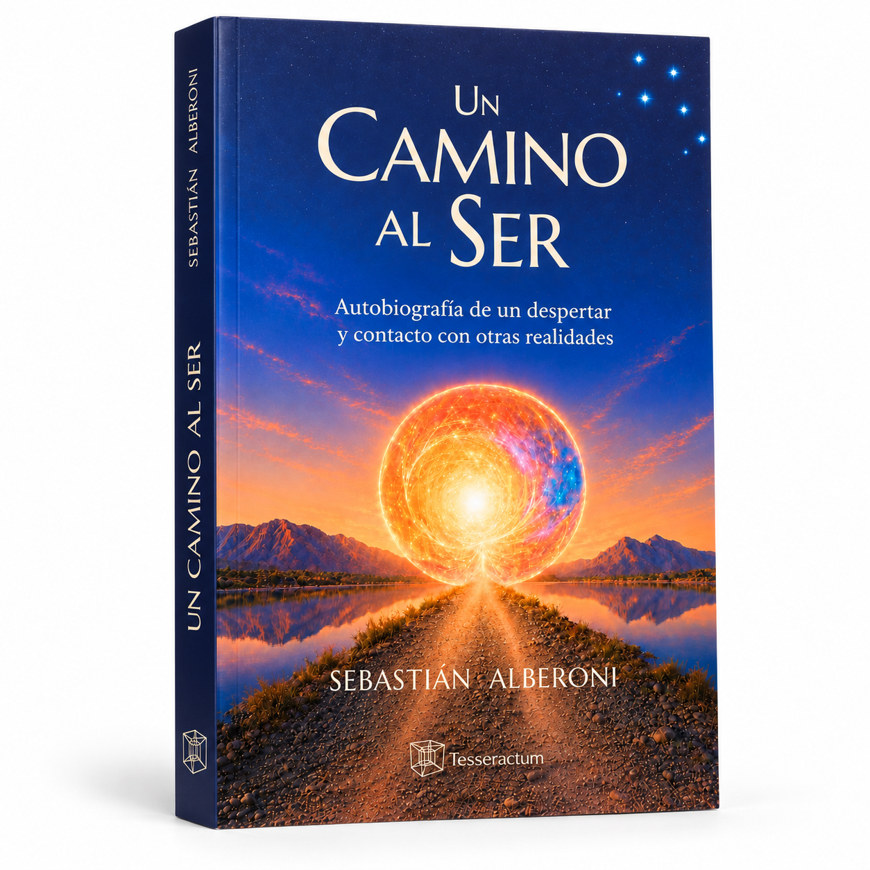 Portada de Un Camino al Ser de Sebastián Alberoni: un camino hacia una esfera luminosa, entre montañas y un cielo estrellado.