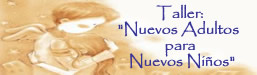 Taller para Padres, Educadores, Docentes, Terapeutas y Ni&ntilde;os. Domingo 11 de Noviembre del 2007